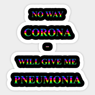 Corona Slogan - No Way Corona Sticker